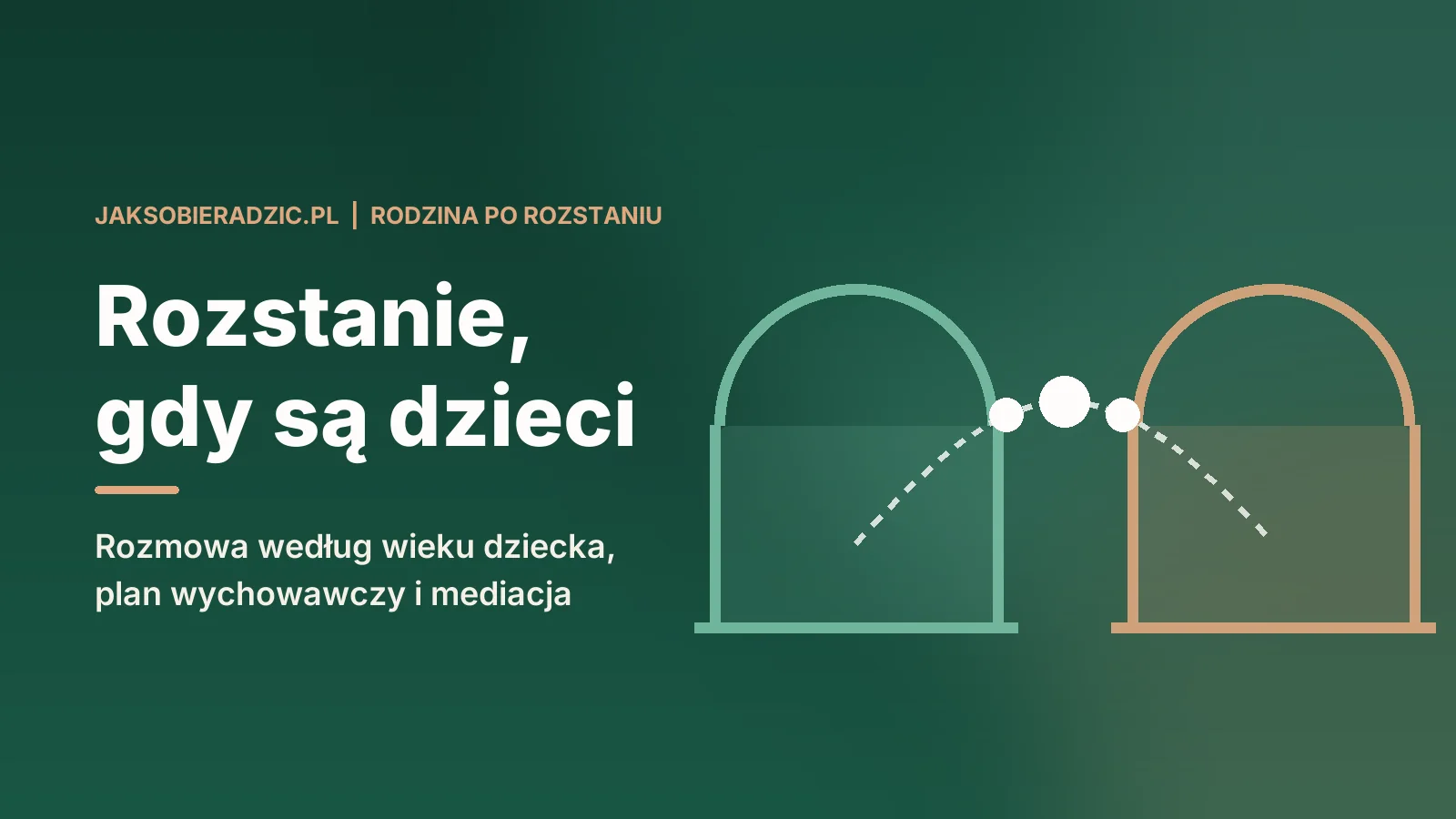Jak poradzić sobie z rozstaniem, gdy są dzieci: rozmowa, plan wychowawczy i mediacja